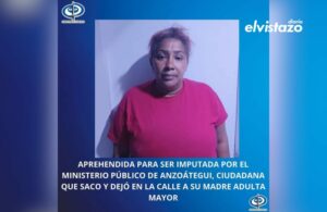 Detenida en Anzoátegui por sacar a la fuerza a su madre de su vivienda