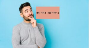 El desafío para los más brillantes: ¿Cuál es la respuesta de (56 - 17) 2 - 120 + 40 ÷ 2?