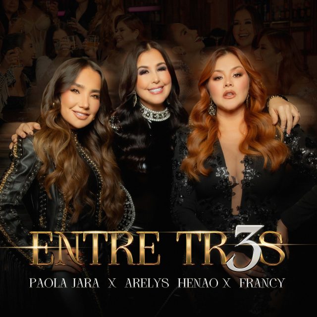 Paola Jara, Arelys Henao y Francy, tres de las voces más icónicas de la música popular colombiana, se unen en “Entre Tres”