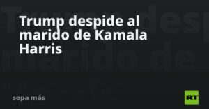 Trump despide al marido de Kamala Harris
