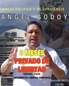 Tuitazo por el preso político Angel Godoy: Claman liberación tras tres meses de detención arbitraria