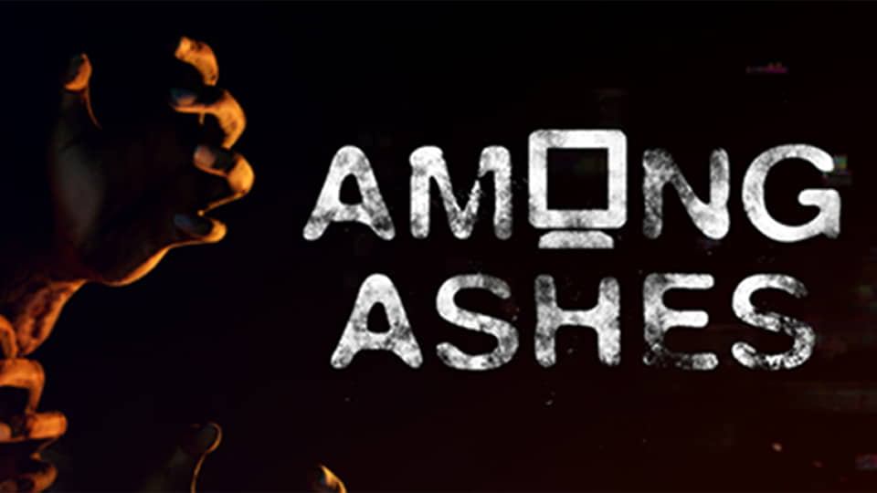 Among Ashes