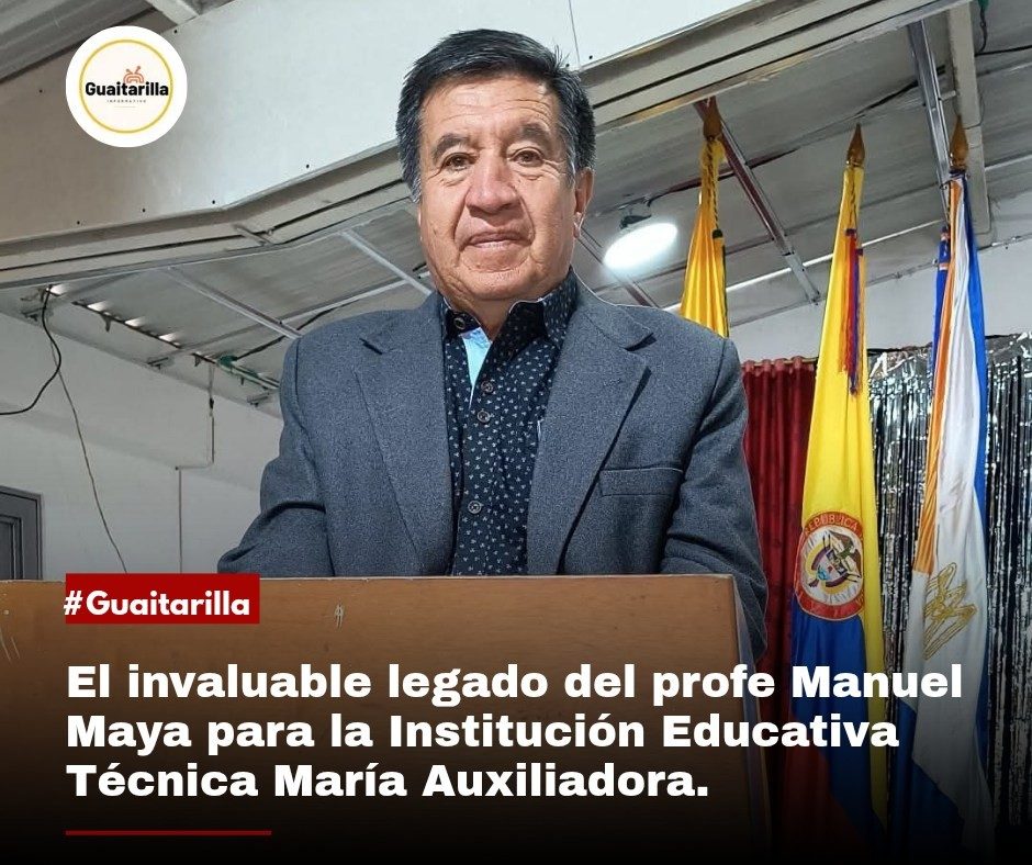 El invaluable legado del profe Manuel Maya para la I.E.T. María Auxiliadora de Guaitarilla, Nariño