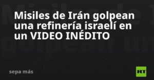 Misiles de Irán golpean una refinería israelí en un VIDEO INÉDITO