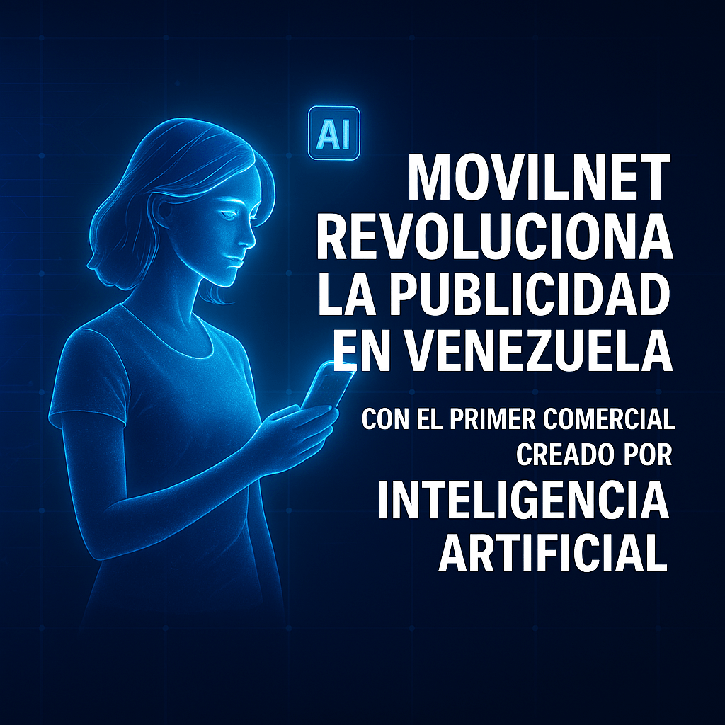 Movilnet revoluciona la publicidad con el primer comercial creado por IA