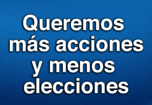 Queremos más acciones y menos elecciones