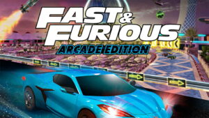 Fast & Furious Arcade Edition