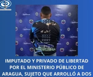 Imputado sujeto que arrolló a dos policías en el estado Aragua