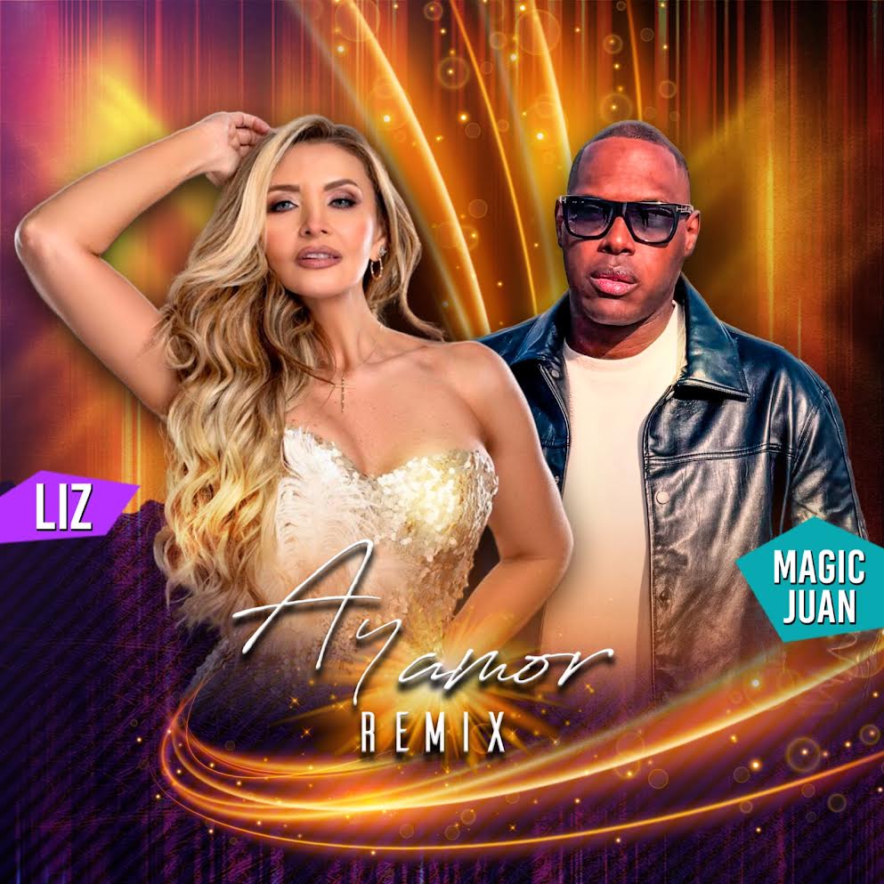 Liz y Magic Juan se unen para lanzar una súper versión del Clásico "Ay Amor"