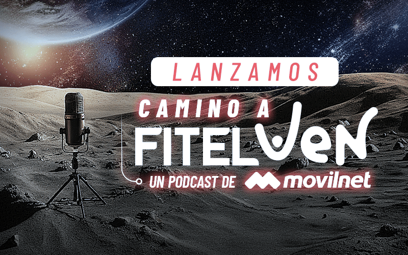 Movilnet lanza el pódcast "Camino a Fitelven"