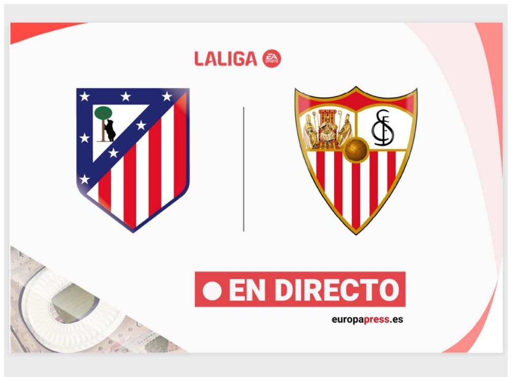 Atlético de Madrid - Sevilla, en directo hoy: sigue el partido de LaLiga EA Sports minuto a minuto