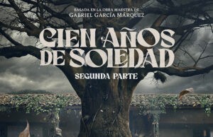 La segunda parte de ‘Cien Años de Soledad’ llegará a Netflix en agosto de 2026