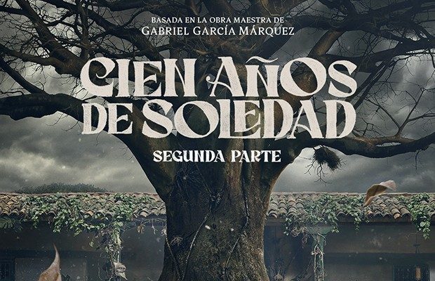 La segunda parte de 'Cien Años de Soledad' llegará a Netflix en agosto de 2026