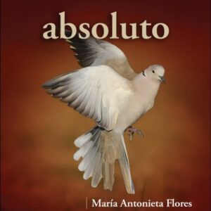 Presentación de absoluto de María Antonieta Flores