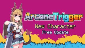 Arcane Trigger estrena personaje melee