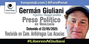Caso Germán Giuliani: Piden medidas cautelares de la CIDH para el abogado argentino que continúa preso en Venezuela – AlbertoNews