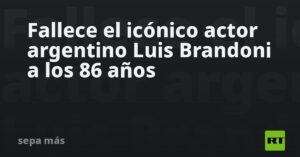 Fallece el icónico actor argentino Luis Brandoni a los 86 años