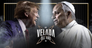Trump y el Papa confirmados para La Velada del Año – El Chigüire Bipolar