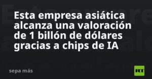 Esta es la segunda empresa asiática que alcanza una valoración de 1 billón de dólares
