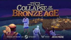 MicroProse publicará TFC2: Collapse of the Bronze Age