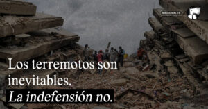Los terremotos son inevitables. La indefensión no. – El Chigüire Bipolar