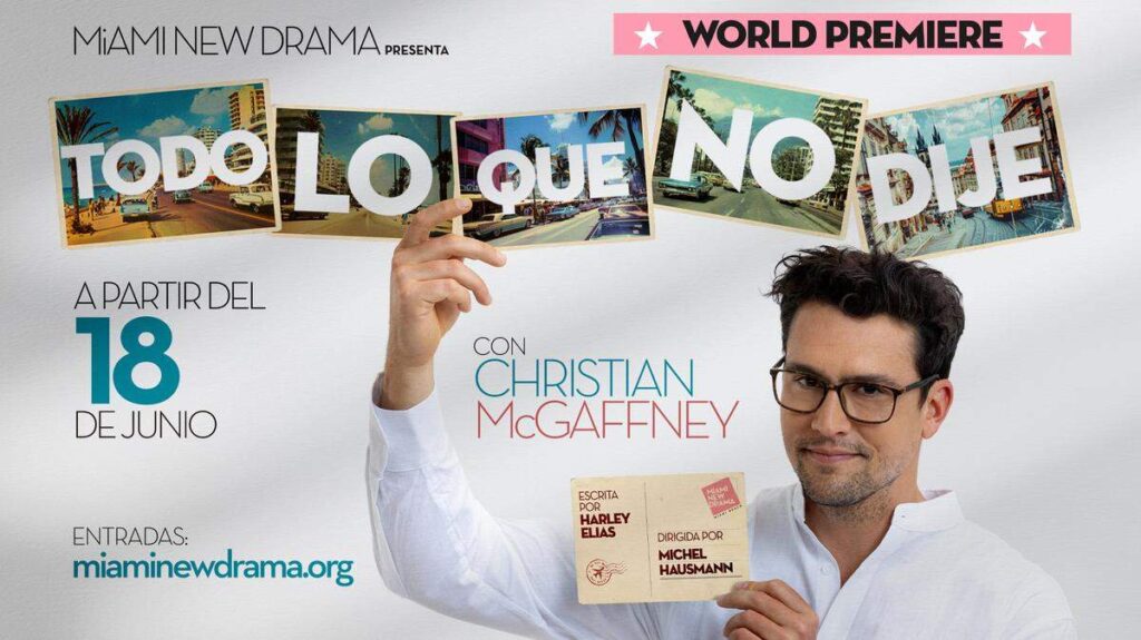 Todo lo que no dije: estreno mundial en Miami Beach